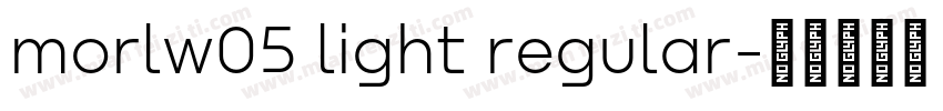 morlw05 light regular字体转换